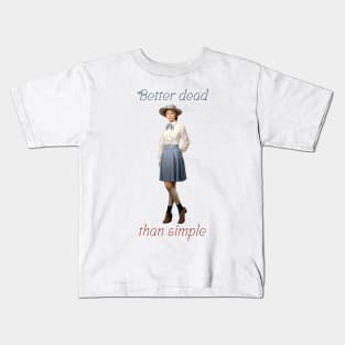 Better dead than simple girl retro vintage Kids T-Shirt